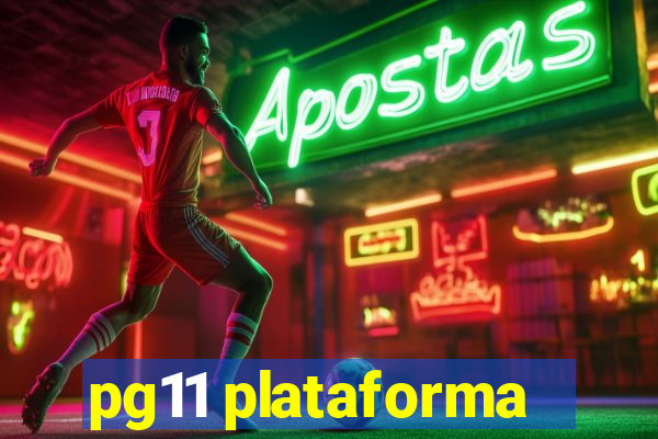 pg11 plataforma